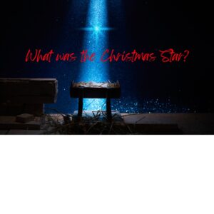 What Was the Christmas Star? Free download!